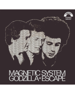 MAGNETIC SYSTEM - GODZILLA/ESCAPE (GATEFOLD JACET)