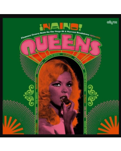 VARIOUS ARTISTS - NAINO! QUEENS: FLAMENCO GROOVY BEATS ON THE VERGE OF A NERVOUS BREAKDOWN 1971-1979