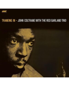 COLTRANE,JOHN - TRANEING IN WITH THE RED GARLAN TRIO