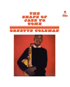 COLEMAN,ORNETTE - SHAPE OF THE JAZZ TO COME