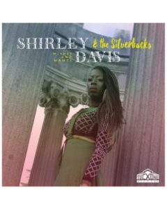 DAVIS,SHIRLEY & THE SILVERBACKS - WISHES & WANTS