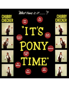 CHECKER,CHUBBY - IT'S PONY TIME (180G/DMM MASTER/2 BONUS TRACKS)