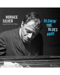 SILVER,HORACE - BLOWIN THE BLUES AWAY