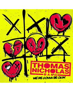 NICHOLAS,THOMAS BAND - WE'RE GONNA BE OKAY