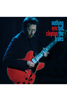 CLAPTON,ERIC - NOTHING BUT THE BLUES (2LP/2CD/BLU-RAY/BOOK/EXTRAS)