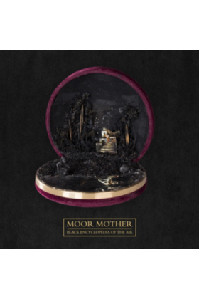 MOOR MOTHER - BLACK ENCYCLOPEDIA OF THE AIR