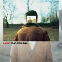 MEHLDAU,BRAD - LARGO (2LP/140G)