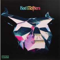 BAD MOTHERS - BAD MOTHERS