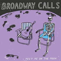 BROADWAY CALLS - MEET ME ON THE MOON