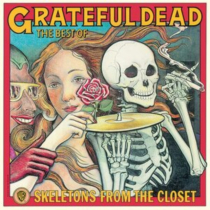 GRATEFUL DEAD - SKELETONS FROM THE CLOSET: THE BEST OF GRATEFUL DEAD