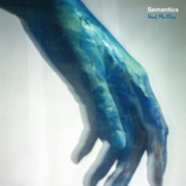 SEMANTICS - PAINT ME BLUE (140G)