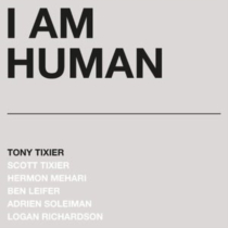 TIXIER,TONY - I AM HUMAN (SILVER MARBLE VINYL/180G)