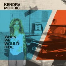 MORRIS,KENDRA & ERASERHOOD SOUND - WHEN WE WOULD RIDE / CATCH THE SUN (CLOUDY CLEAR VINYL)