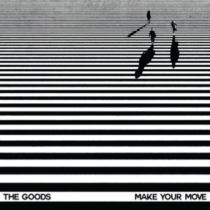 GOODS - MAKE YOUR MOVE EP