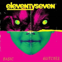 ELEVENTYSEVEN - BASIC GLITCHES