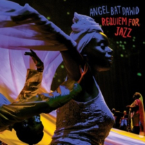 DAWID,ANGEL BAT - REQUIEM FOR JAZZ (2LP/140G)