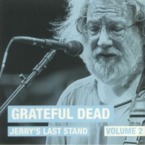 GRATEFUL DEAD - JERRYâ€™S LAST STAND: VOL.2 (I)