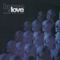 HOUSE OF LOVE - AUDIENCE WITH THE MIND (180G/REISSUE)