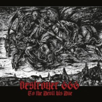 DESTROYER 666 - TO THE DEVIL HIS DUE (WHITE VINYL)