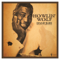 HOWLIN' WOLF - HOWLIN' BLUES SELECTED A & B SIDES 1951-1962