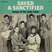 VARIOUS ARTISTS - SAVED & SANCTIFIED: SONGS OF THE JADE LABEL