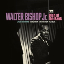 BISHOP JR.,WALTER - BISH AT THE BANK: LIVE IN BALTIMORE (180G/2LP) (RSD)