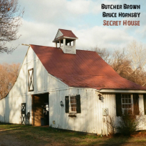 BROWN,BUTCHER & BRUCE HORNSBY - SECRET HOUSE (METALLIC COPPER VINYL) (RSD)