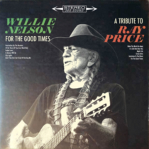 NELSON,WILLIE - FOR THE GOOD TIMES: TRIBUTE TO RAY PRICE (150G)