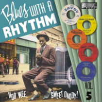 VARIOUS ARTISTS - BLUES WITH A RHYTHM VOL. 5: HOW WEE, SWEET DADDY!