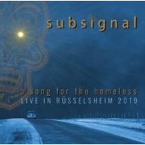 SUBSIGNAL - SONG FOR THE HOMELESS-LIVE IN RUSSELSHEIM 2019 (2LP)