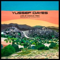 DAYES,YUSSEF - YUSSEF DAYES EXPERIENCE LIVE AT JOSHUA TREE (PRESENTED BY SOULECTION) (I)