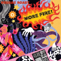REGGAE ROAST - MORE FIRE! (2LP/LIMITED/FLAMING VINYL/180G/2 PRINTED INNERSLEEVES/GATEFOLD/NUMBERED/IMPORT)