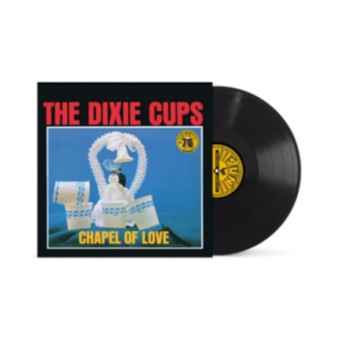 DIXIE CUPS - CHAPEL OF LOVE (SUN RECORDS 70TH ANNIVERSARY)