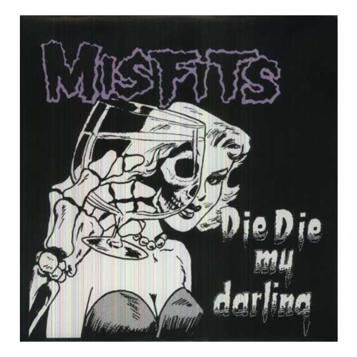 MISFITS - DIE DIE MY DARLING