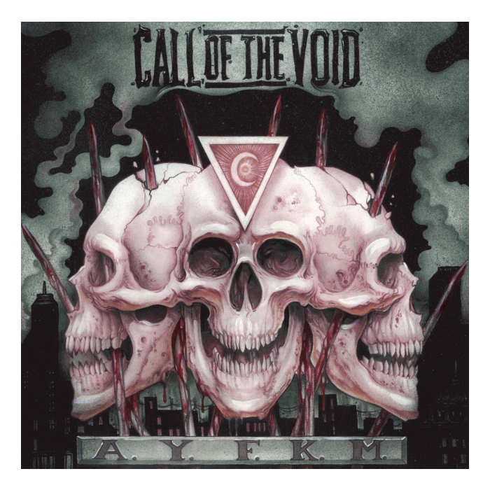 CALL OF THE VOID - AYFKM