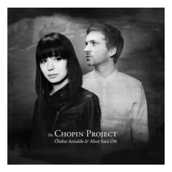 ARNALDS / OTT - CHOPIN PROJECT