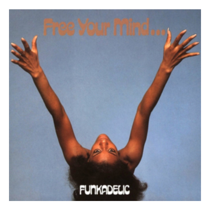 FUNKADELIC - FREE YOUR MIND & YOUR ASS WILL FOLLOW