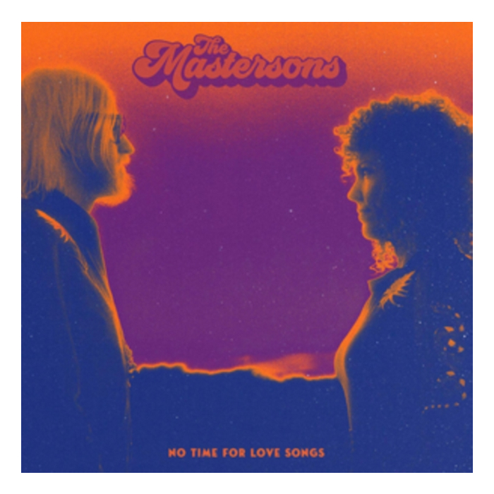 MASTERSONS - NO TIME FOR LOVE SONGS