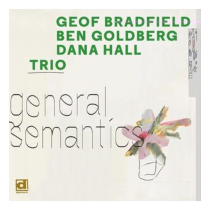 General Semantics (Green Vinyl) - Geof; Ben Goldbery & Dana Ha Bradfield
