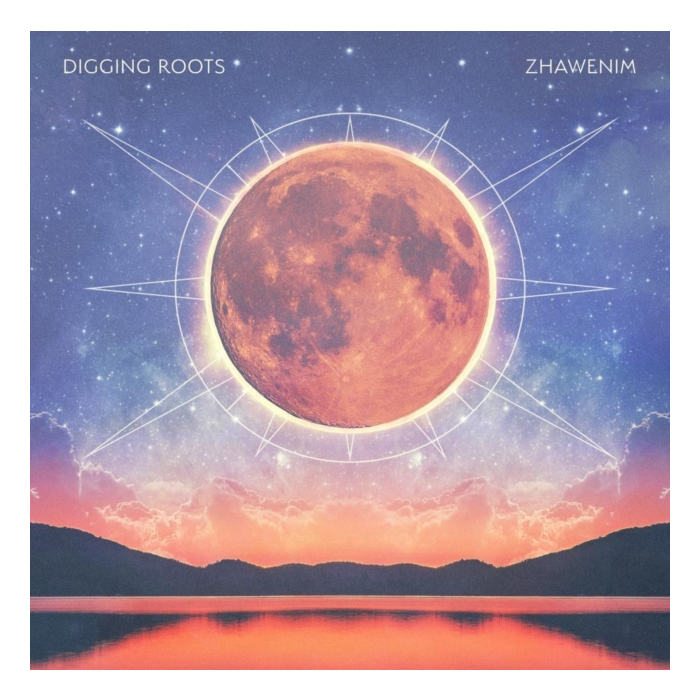 DIGGING ROOTS - ZHAWENIM