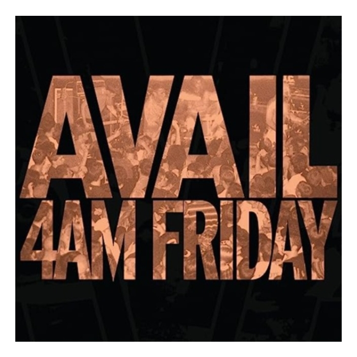 AVAIL - 4AM FRIDAY
