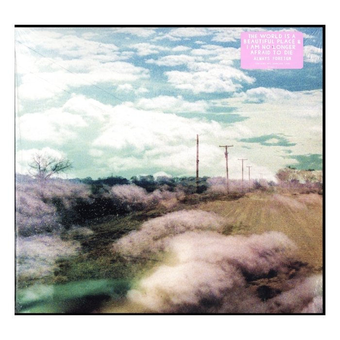 WORLD IS A BEAUTIFUL PLACE & I AM NO LONGER AFRAID TO DIE - ALWAYS FOREIGN (DL CARD)