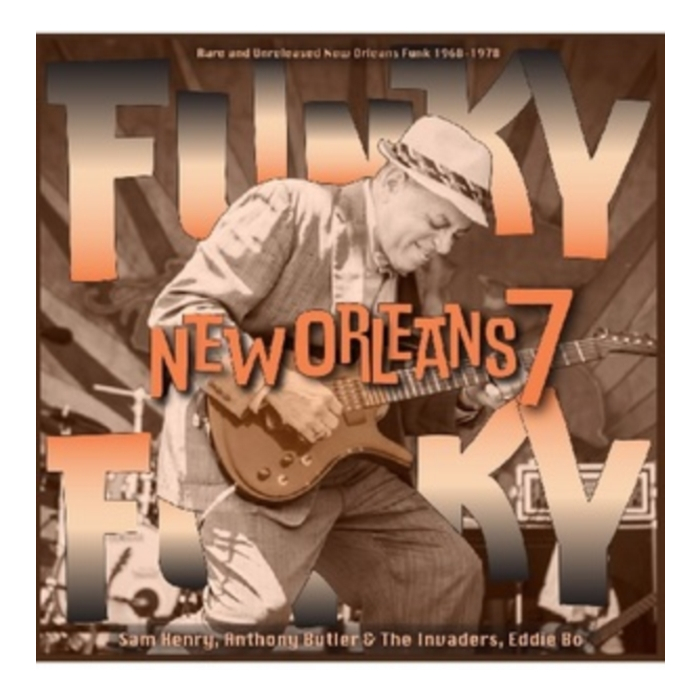 VARIOUS ARTISTS - FUNKY FUNKY NEW ORLEANS: VOL. 7