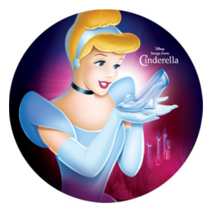 VARIOUS ARTISTS - SONGS FROM CINDERELLA (PICTURE DISC)