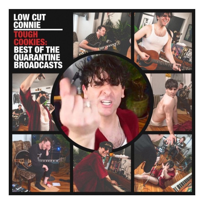 LOW CUT CONNIE - TOUGH COOKIES: BEST OF THE QUARANTINE BROADCASTS