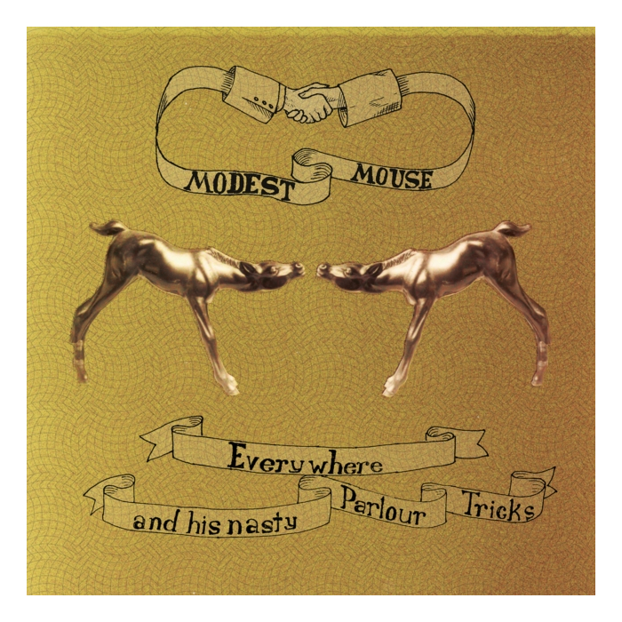 MODEST MOUSE - EVERYWHERE & HIS NASTY PARLOR TRICKS (180G)
