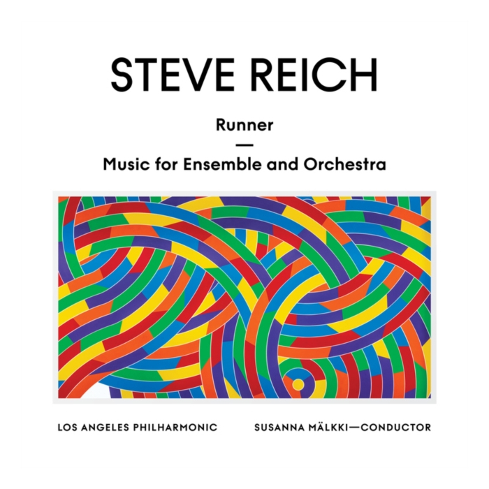 LOS ANGELES PHILHARMONIC & SUSANNA MALKKI - STEVE REICH: RUNNER / MUSIC FOR ENSEMBLE & ORCHESTRA