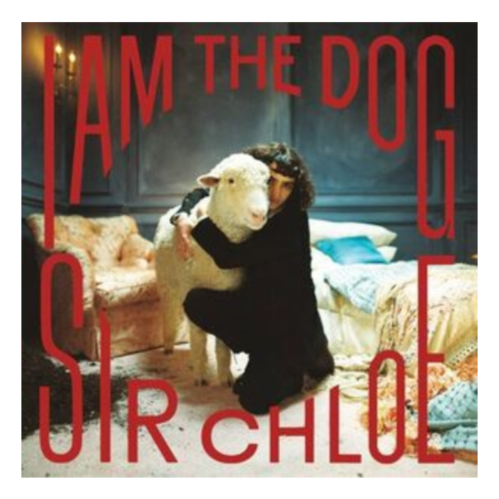 I Am The Dog (I) - Sir Chloe