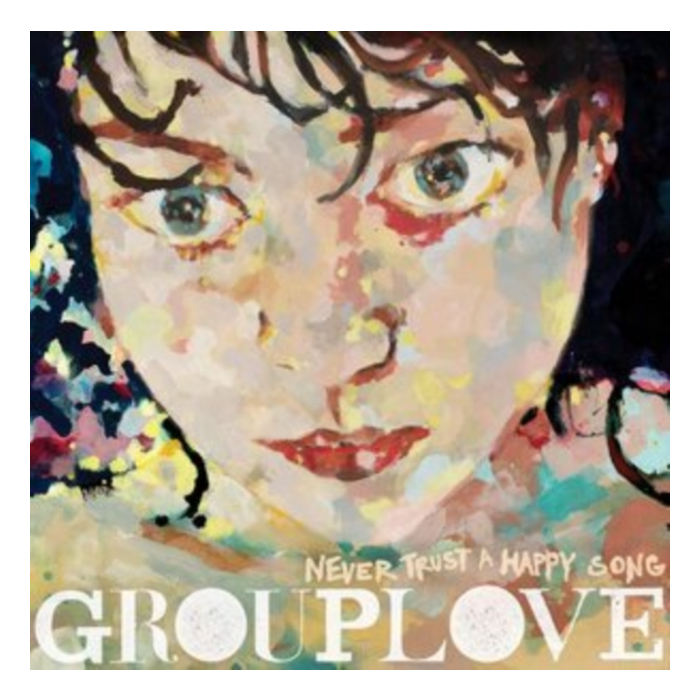 GROUPLOVE - NEVER TRUST A HAPPY SONG (GREEN VINYL)