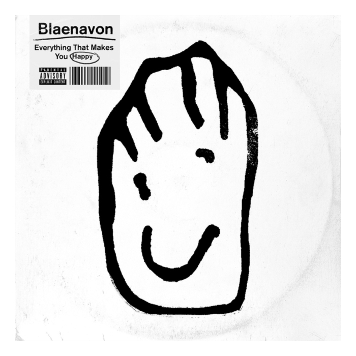 BLAENAVON - EVERYTHING THAT MAKES YOU HAPPY